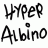 Hyper Albino